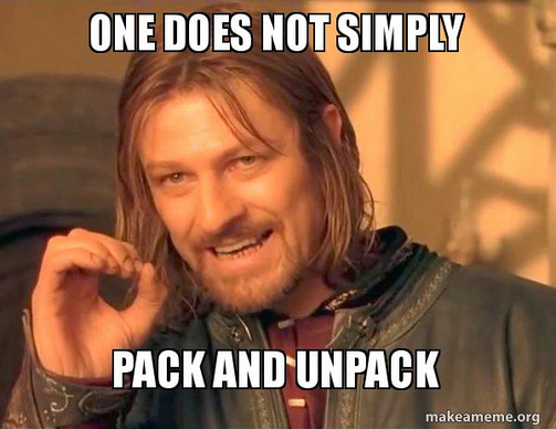 One does not simply pack and unpack