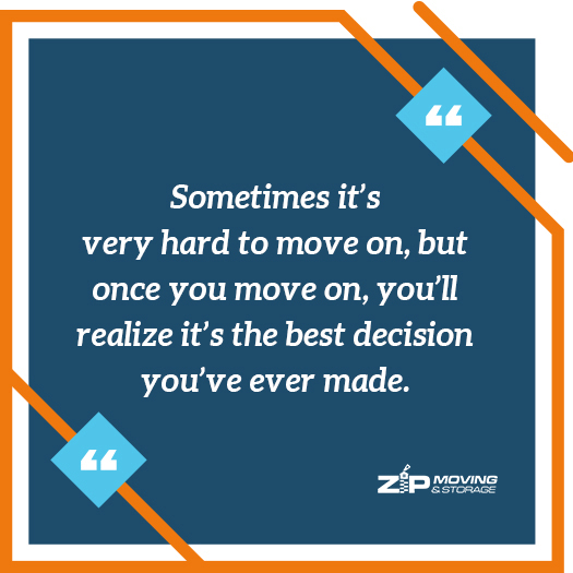 moving on the quote: Sometimes it’s very hard to move on, but once you move on, you’ll realize it’s the best decision you’ve ever made.​