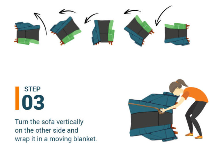 Turn the sofa vertically on the other side and wrap it in a moving blanket.