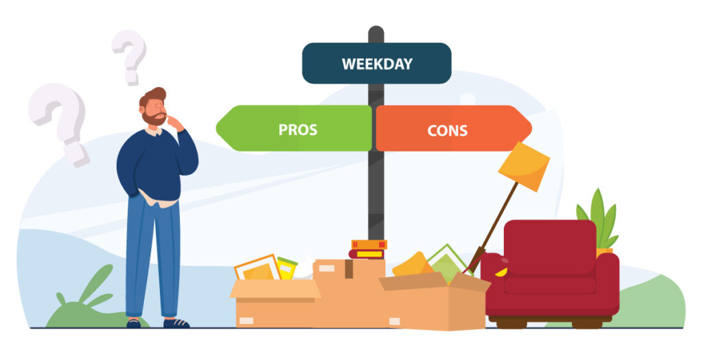 Moving on a weekday (Pros & Cons).