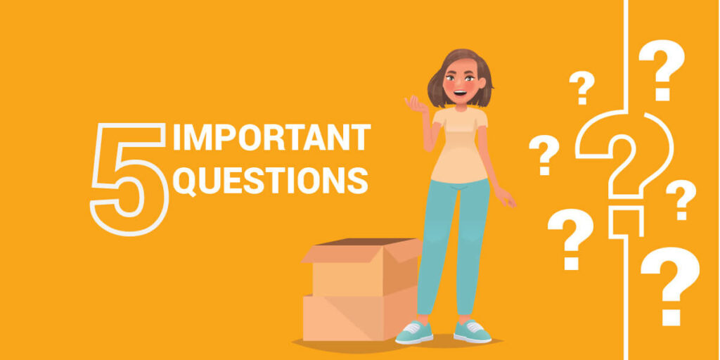 Move or not. Ask yourself these 5 important questions